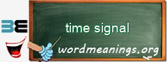 WordMeaning blackboard for time signal